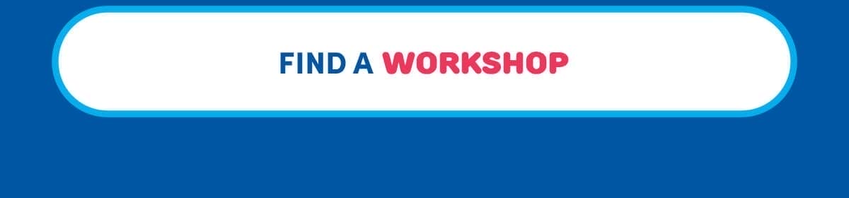 FIND A WORKSHOP 