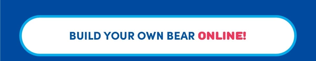 BUILD YOUR OWN BEAR ONLINE!