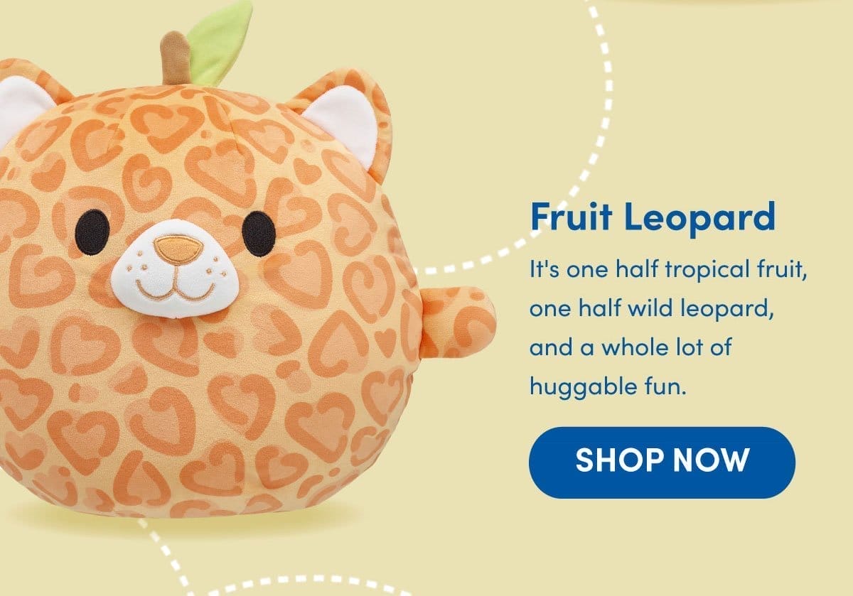 Fruit Leopard | It's one half tropical fruit, one half wild leopard, and a whole lot of huggable fun. | SHOP NOW