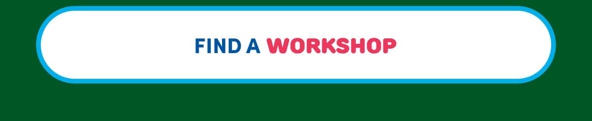 FIND A WORKSHOP 