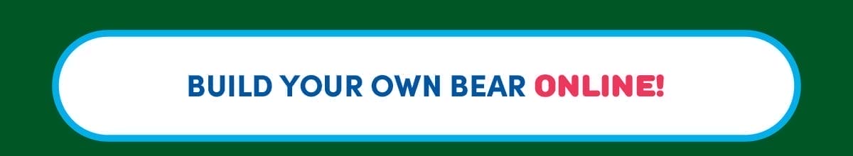  BUILD YOUR OWN BEAR ONLINE!