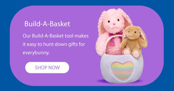 Build-A-Basket | Our Build-A-Basket tool makes it easy to hunt down gifts for everybunny. | SHOP NOW