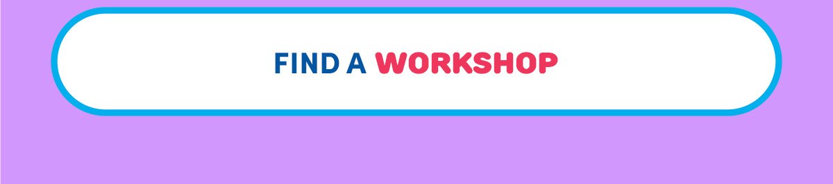 FIND A WORKSHOP 