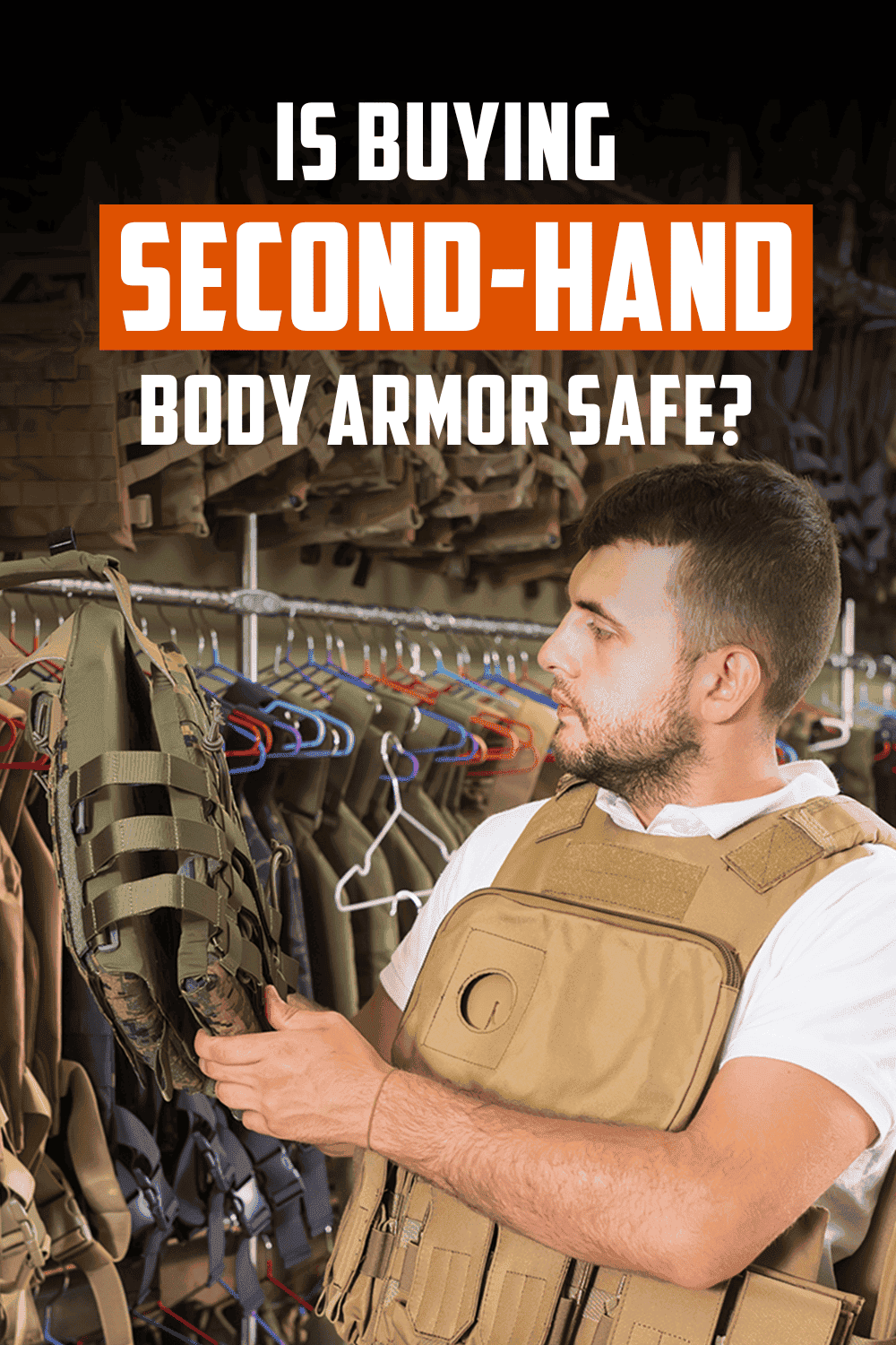 Is Buying Second-Hand or Used Body Armor a Safe Choice?