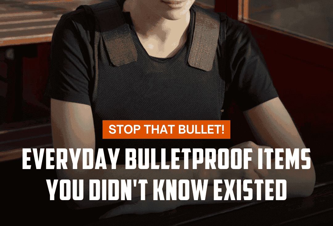 Everyday Bulletproof Items You Didn't Know Existed