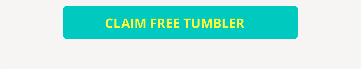 CLAIM FREE TUMBLER