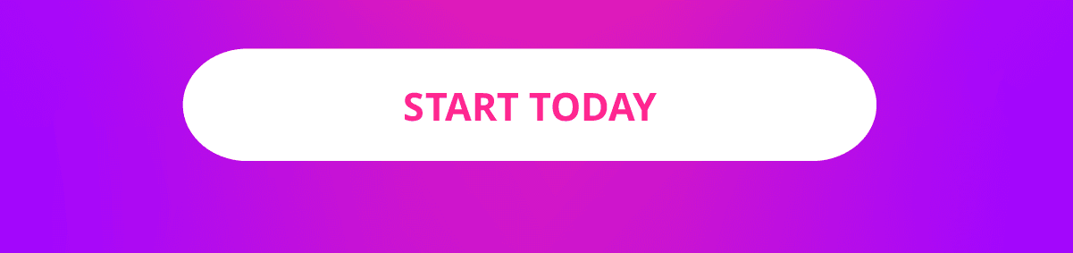 START TODAY