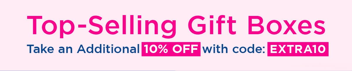 Top-Selling Gift Boxes: Take an additional 10% off with code: EXTRA10