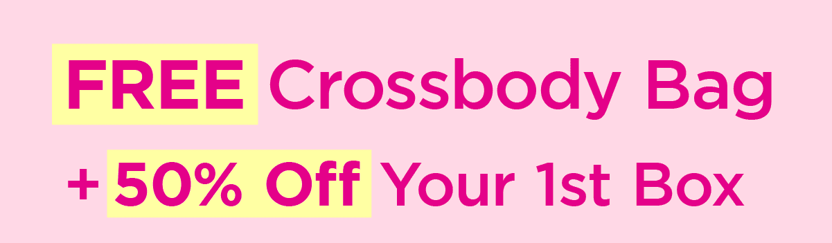 FREE Crossbody Bag + 50% Off Your 1st Box