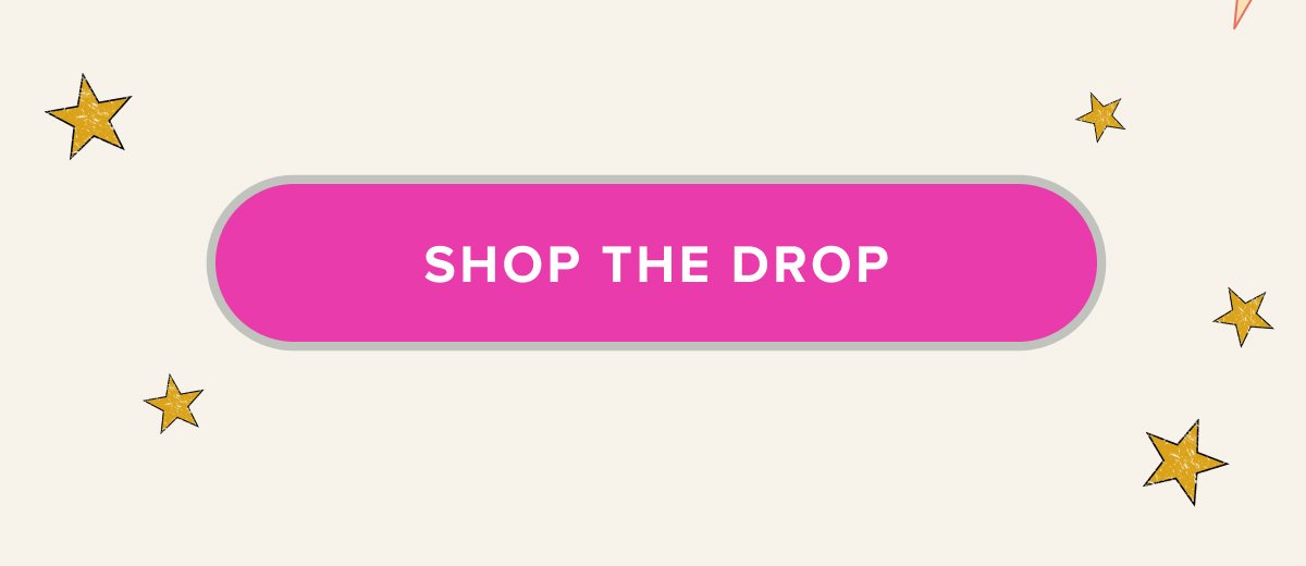 SHOP THE DROP