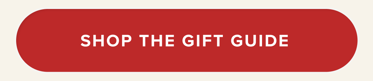 SHOP THE GIFT GUIDE