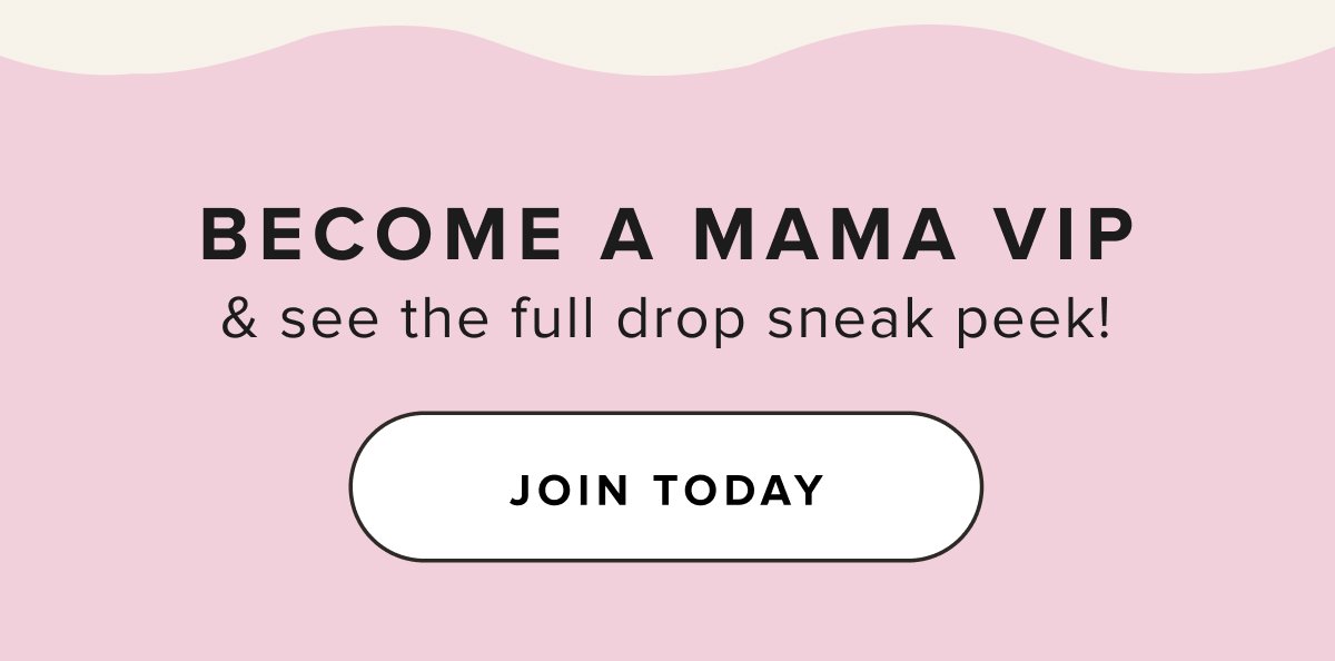 BECOME A MAMA VIP