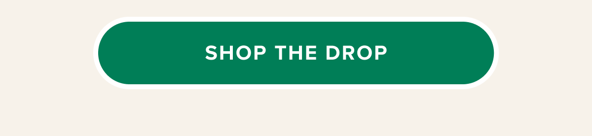 SHOP THE DROP