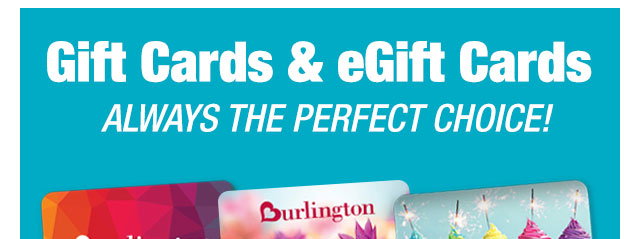 Gift Cards & egift cards always the perfect choice!