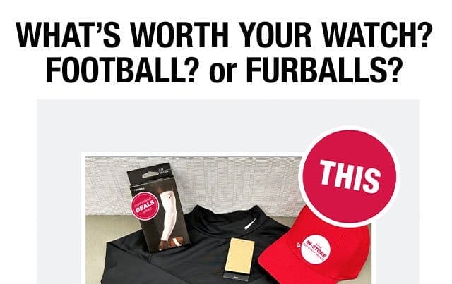 What's worth your watch? Football? or Furballs?