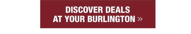 Discover deals at your Burlington