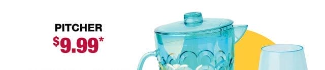 Pitcher \\$9.99*