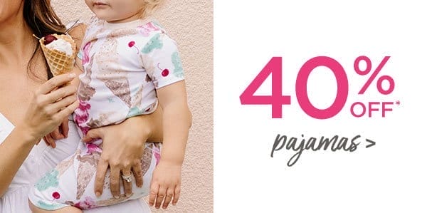 40% off Pajamas!