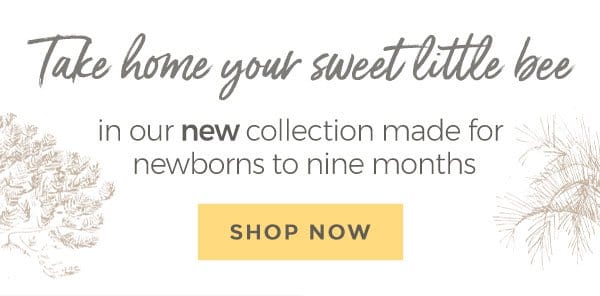 Take home your sweet little bee in our new collection made for newborns to nine months!
