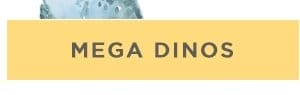 Mega Dinos!