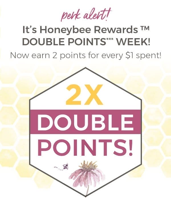 Perk alert! Double points week!