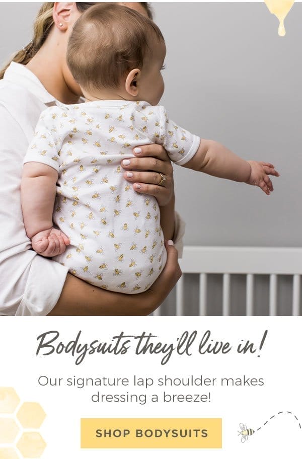 Bodysuits they'll live in!