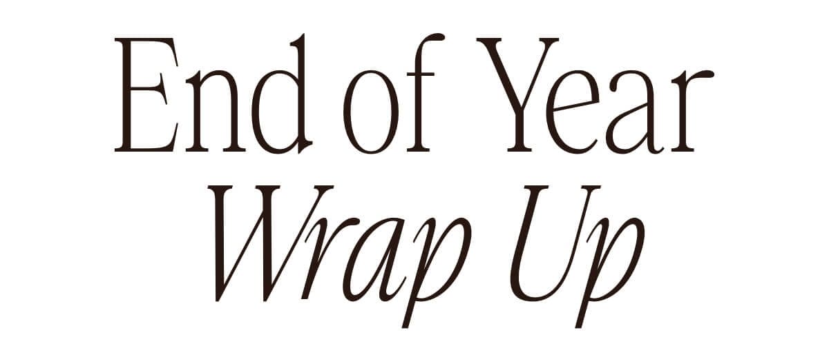 End Of Year Wrap Up