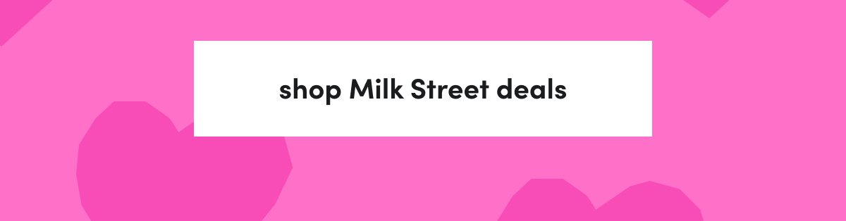 shop Milk Street deals