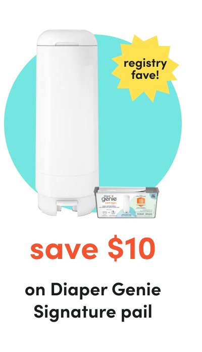 save \\$10 on Diaper Genie Signature pail registry fave!