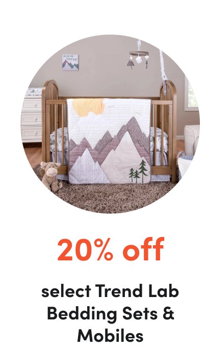 20% off select Trend Lab Bedding Sets & Mobiles