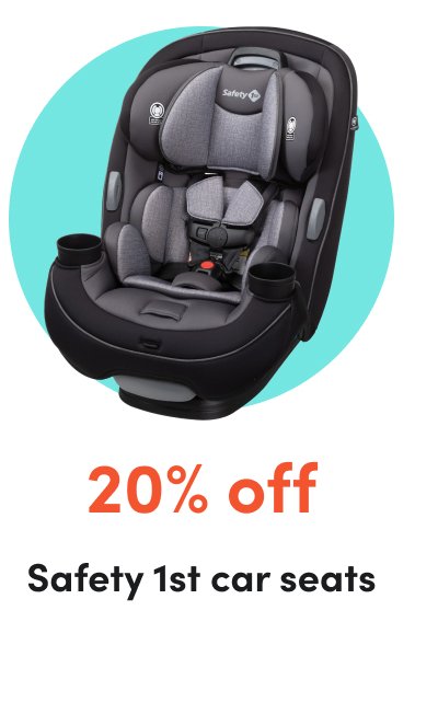 20% off Safety 1st car seats