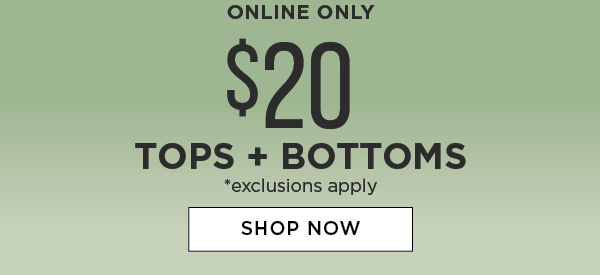 \\$20 Tops & Bottoms