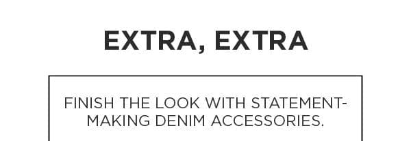 Denim edit accessories