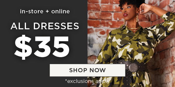 \\$35 dresses. Shop Now