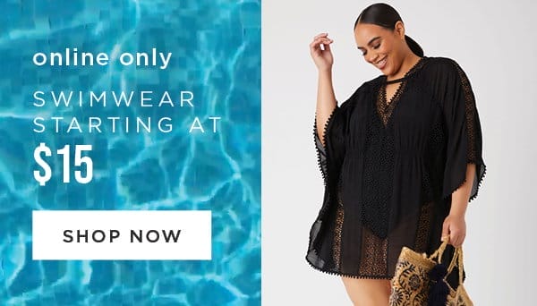 Online only. Swimwear starting at \\$15. Shop now