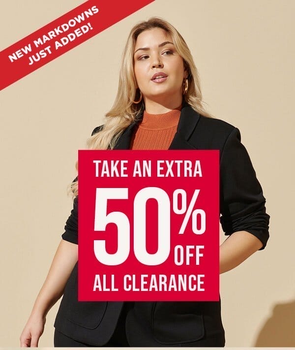 New markdowns just added! Last day! Online exclusive. Take an extra 50% off all clearance