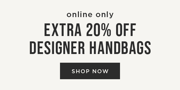 Extra 20% Off Designer Handbags. Shop No