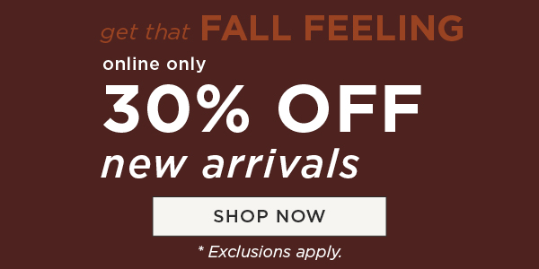 30% off New Arrivals. Shop now