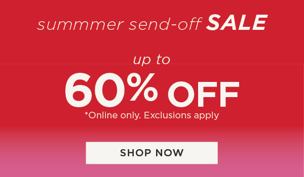 Online only. Up to 60% off. Shop now