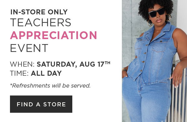 Teachers Appreciation Event! Saturday, Aug. 17th. All Day