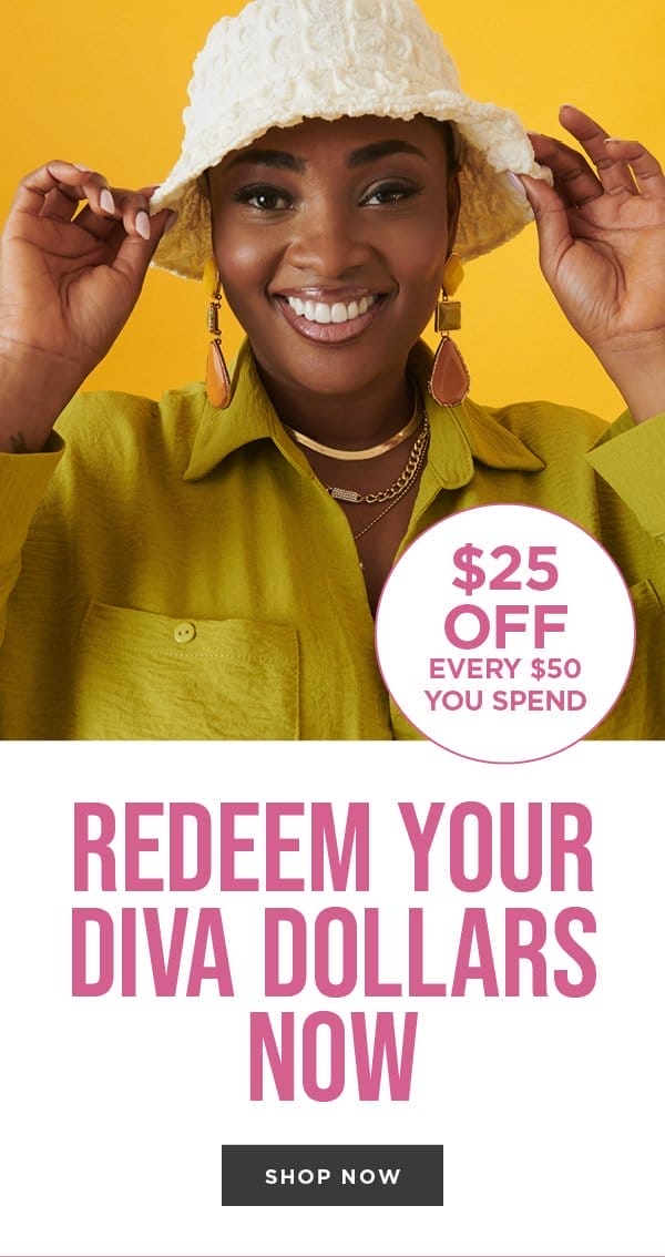 Redeem Your Diva Dollars