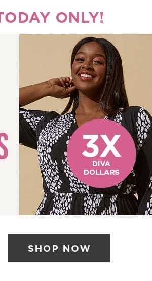 Shop now to earn diva dollars