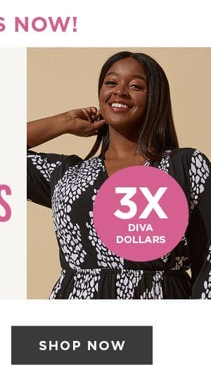 Shop now to earn diva dollars
