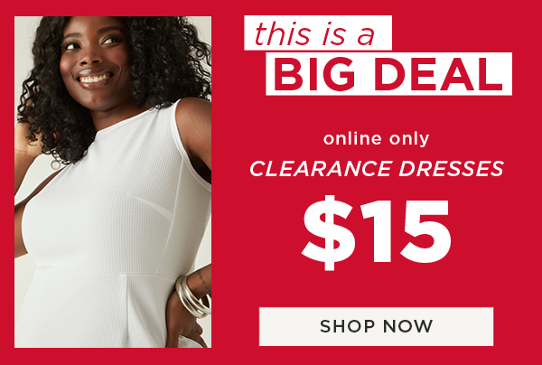 Online only. \\$15 clearance dresses. Shop now