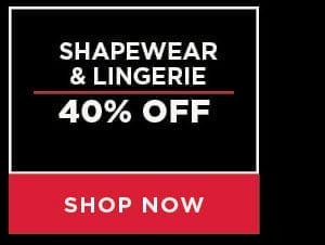 40% off shapewear and lingerie