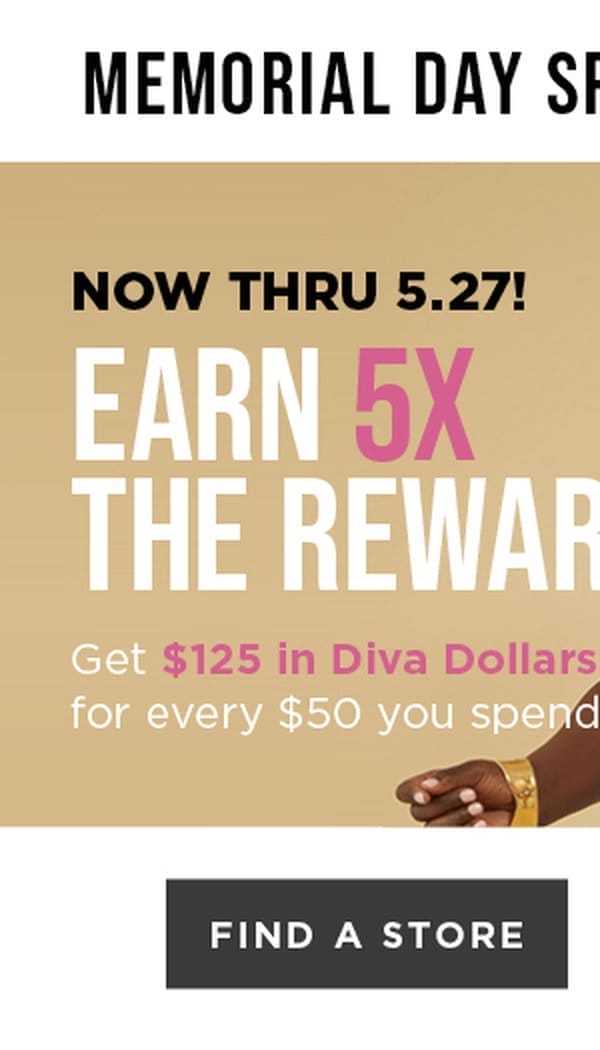 Find a store to earn 5x diva dollars