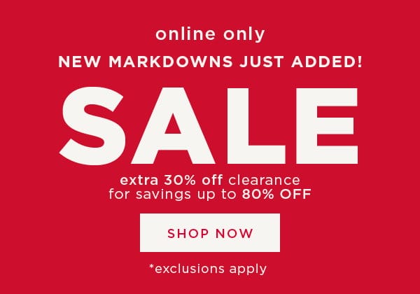 Online only. Extra 30% off clearance for a savings up to 80% off. Shop now