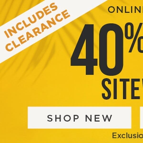 Online only. 40% off sitewide. Shop new