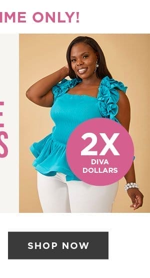 Shop now to earn diva dollars