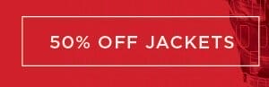 50% off jackets